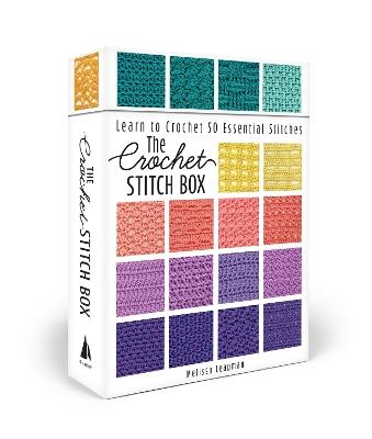 The Crochet Stitch Box: Learn to Crochet 50 Essential Stitches—Includes How-To Booklet and Card Deck! - Melissa Leapman - cover