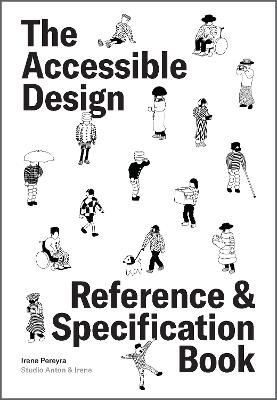 The Accessible Design Reference and Specification Book: What Every Digital Designer Should Know - Irene Pereyra - cover