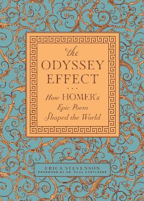 The Odyssey Effect: How Homer's Epic Poem Shaped the World - Erica Stevenson - cover