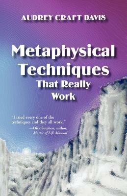 Metaphysical Techniques That Really Work - Audrey Craft Davis - cover
