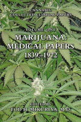 Marijuana: Medical Papers, 1839-1972 - cover