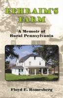 Ephraim's Farm: A Memoir of Rural Pennsylvania