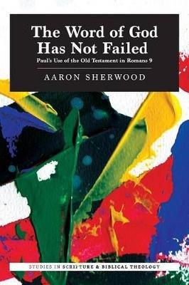 Paul's Use of the Old Testament in Romans 9 - Sherwood - cover