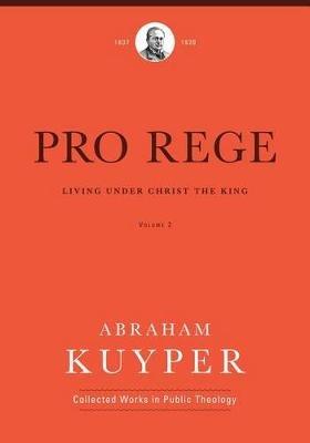Pro Rege (Volume 2) - Abraham Kuyper - cover