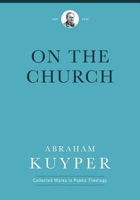 On the Church - Abraham Kuyper - cover