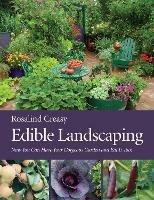 Edible Landscaping: Now You Can Have Your Gorgeous Garden and Eat It Too! - Rosalind Creasy - cover