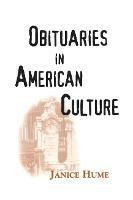 Obituaries in American Culture - Janice Hume - cover
