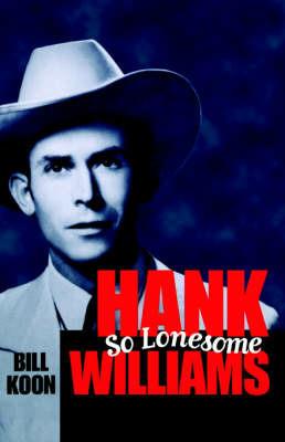 Hank Williams, So Lonesome - Bill Koon - cover