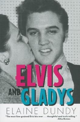 Elvis and Gladys - Elaine Dundy - cover