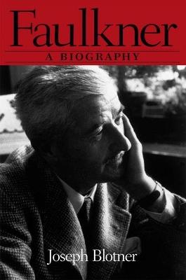 Faulkner: A Biography - Joseph Blotner - cover