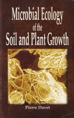 Microbial Ecology of Soil and Plant Growth - Pierre Davet - cover