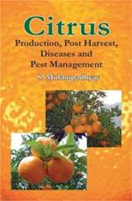 Citrus: Production, Post Harvest, Disease and Pest Management