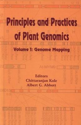 Principles and Practices of Plant Genomics, Vol. 1: Genome Mapping - cover