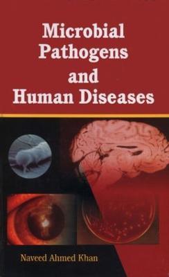 Microbial Pathogens and Human Diseases - N A Khan - cover