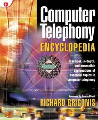 Computer Telephony Encyclopedia - Richard Grigonis - cover