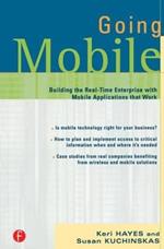 Going Mobile: Building the Real-Time Enterprise with Mobile Applications that Work