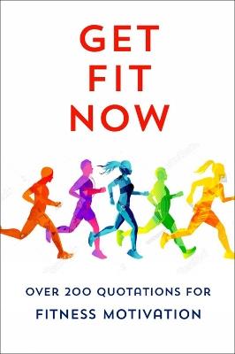 The Joy Of Fitness: An Inspiring Collection of Motivational Quotations - Jackie Corley - cover