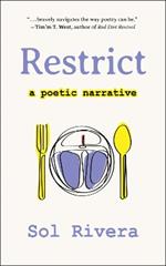 Restrict: A Poetic Narrative