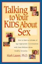 Talking to your Kids About Sex: Talking to your Kids About Sex