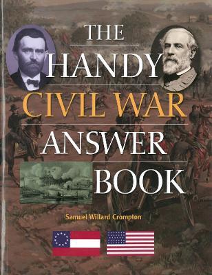 The Handy Civil War Answer Book - Samuel Willard Crompton - cover