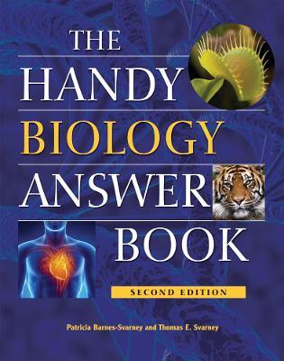 The Handy Biology Answer Book - Patricia Barnes-Svarney,Thomas E. Svarney - cover