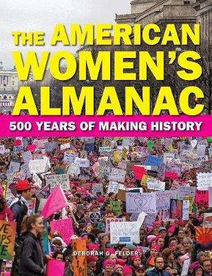 The American Women's Almanac: 500 Years of Making History - Deborah G. Felder - cover