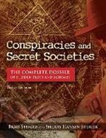 Conspiracies and Secret Societies: The Complete Dossier