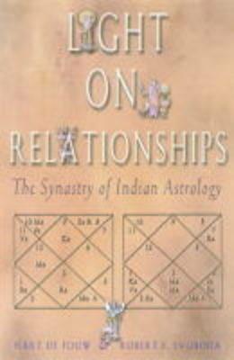 Light on Relationships: The Synastry of Indian Astrology - cover