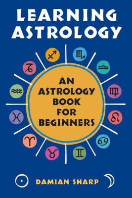 Learning Astrology: An Astrology Book for Beginners - cover