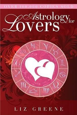 Astrology for Lovers - Liz Greene - cover