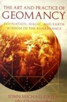 Art and Practice of Geomancy: Divination, Magic, and Earth Wisdom of the Renaissance - John Michael Greer - cover