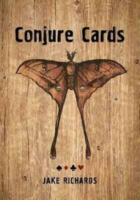 Conjure Cards: Fortune-Telling Card Deck and Guidebook - Jake Richards - cover