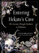 Entering Hekate's Cave: The Journey Through Darkness to Wholeness