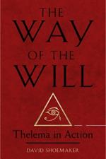 The Way of Will: Thelema in Action