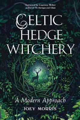 Celtic Hedge Witchery: A Modern Approach - cover