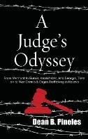 A Judge's Odyssey: From Vermont to Russia, Kazakhstan, and Georgia, Then on to War Crimes and Organ Trafficking in Kosovo - Dean B Pineles - cover