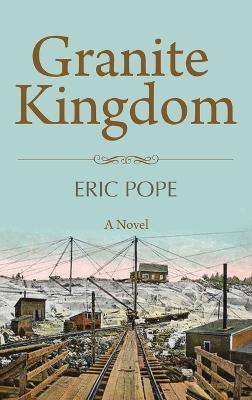 Granite Kingdom - Eric Pope - cover
