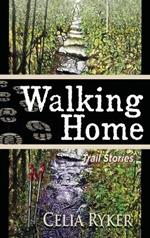 Walking Home: Trail Stories
