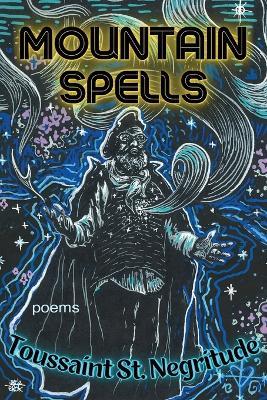 Mountain Spells: Poems - Toussaint St Negritude - cover