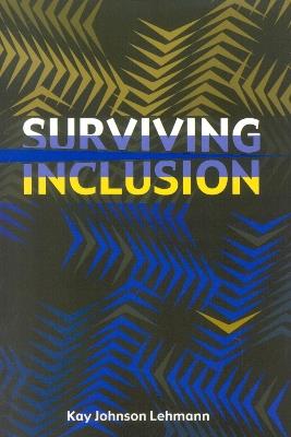 Surviving Inclusion - Kay Johnson Lehmann - cover