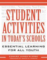 Student Activities in Today's Schools: Essential Learning for All Youth