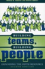 Building Teams, Building People: Expanding the Fifth Resource