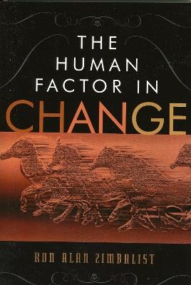 The Human Factor in Change - Ron Alan Zimbalist - cover