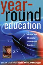 Year-Round Education: Change and Choice for Schools and Teachers