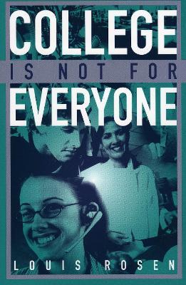 College Is Not for Everyone - Louis Rosen - cover