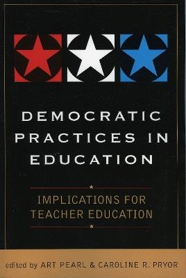 Democratic Practices in Education: Implications for Teacher Education - cover
