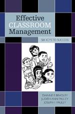 Effective Classroom Management: Six Keys to Success