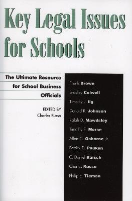 Key Legal Issues for Schools: The Ultimate Resource for School Business Officials - cover