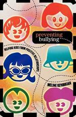 Preventing Bullying: Helping Kids Form Positive Relationships