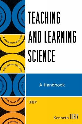 Teaching and Learning Science - Kenneth Tobin - cover